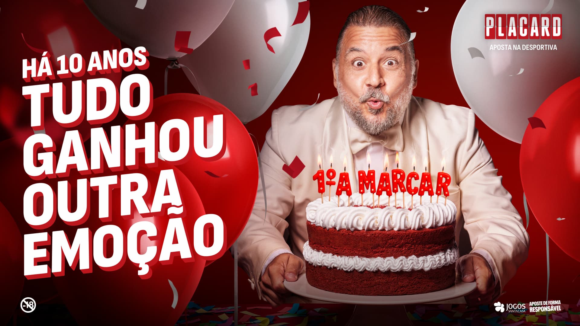 Campanha do Placard com frase "Há 10 anos tudo ganhou outra emoção"
