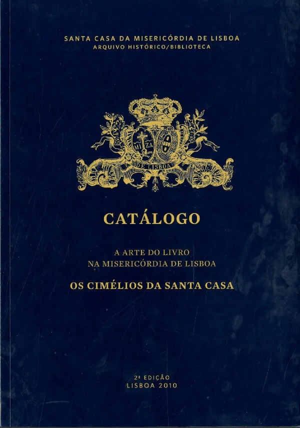 Cover of "A Arte do Livro na Misericórdia de Lisboa: Os Cimélios da Santa Casa"