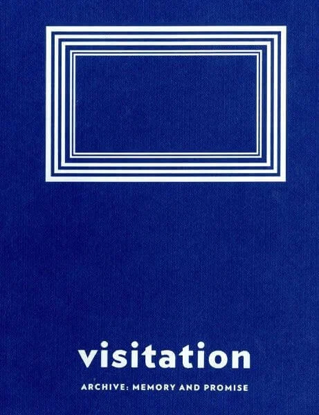 Cover of "Visitation. Archive: Memory and Promise."