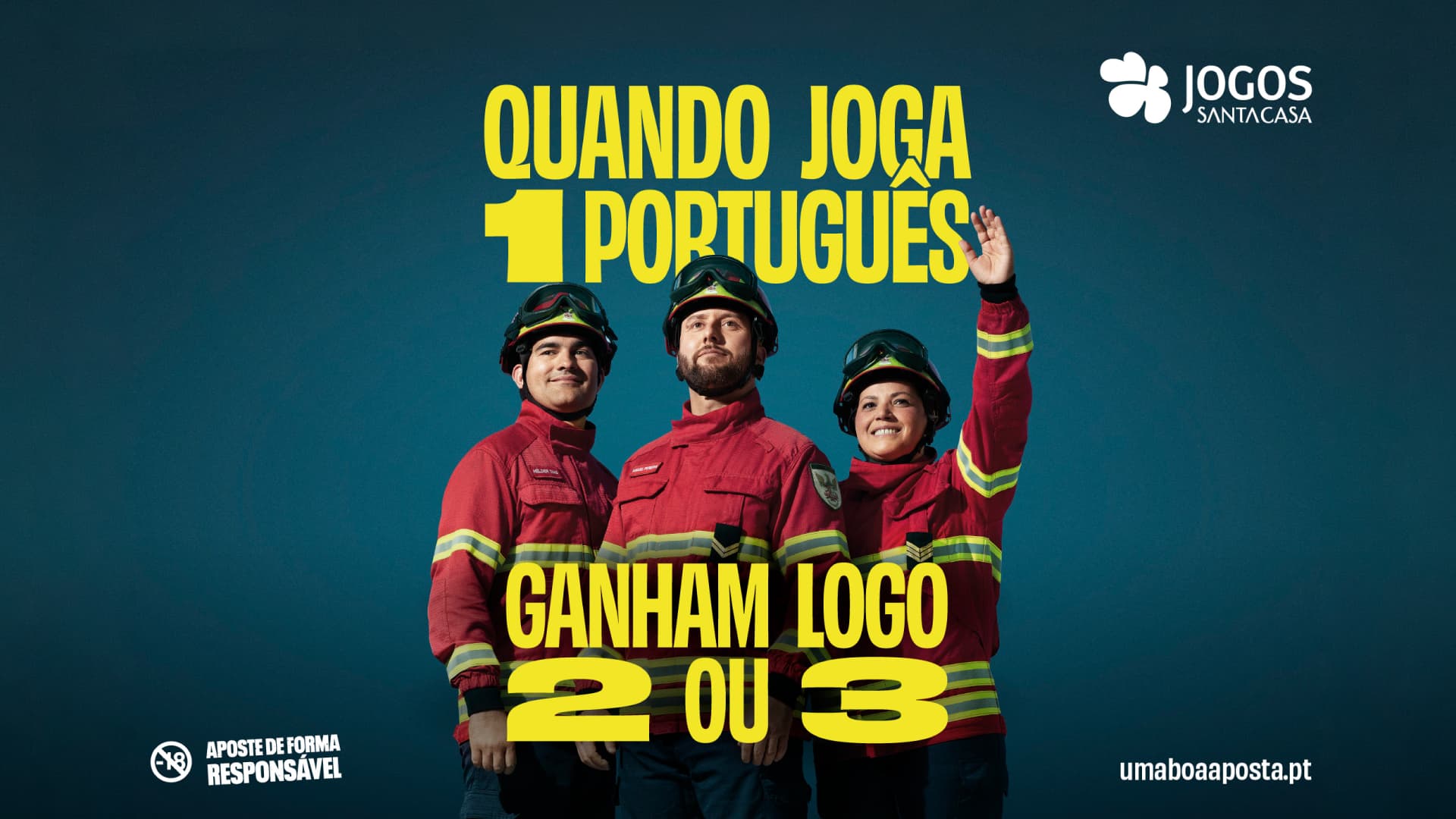 Campanha dos Jogos Santa Casa com imagem de bombeiros e frase "quando joga 1 português ganham logo 2 ou 3"