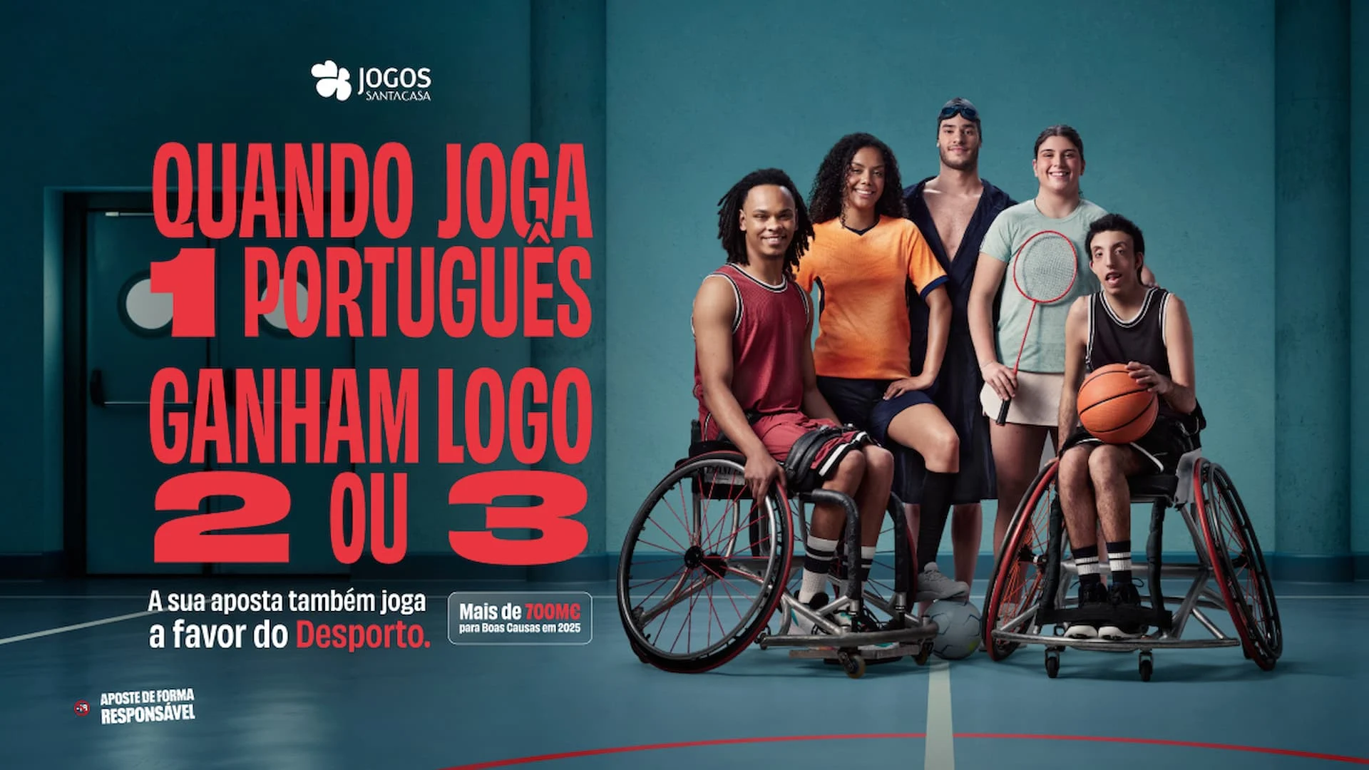 Vários atletas sorridentes, incluindo dois em cadeira de rodas, com o lema Quando joga um português ganham logo 2 ou 3, mostrando que os 700 milhões de receita dos jogos sociais também ajudam o desporto